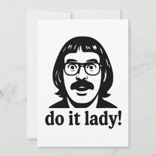 Do it Lady Meme - Funny Retro Quote Design Einladung
