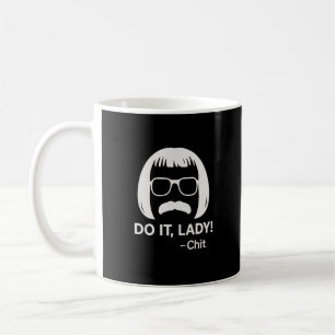 Do It Lady Meme Tasse – Minimalistisches schwarzes