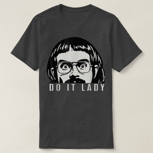 Do it Lady Shirt for Women Trendy Viral Meme (Design vorne)