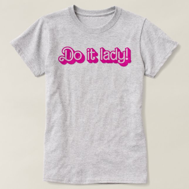 Do it Lady Shirt for Women Trendy Viral Meme (Design vorne)