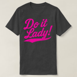 Do it Lady Shirt for Women Trendy Viral Meme
