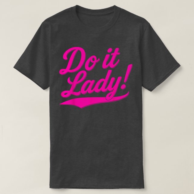 Do it Lady Shirt for Women Trendy Viral Meme (Design vorne)