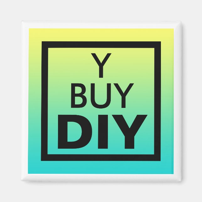 Do-it-you-yourself, DIY Magnet (Vorne)