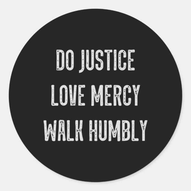 Do Justice Liebe Mercy Walk Humbly Micah 68 Christ Runder Aufkleber (Vorderseite)
