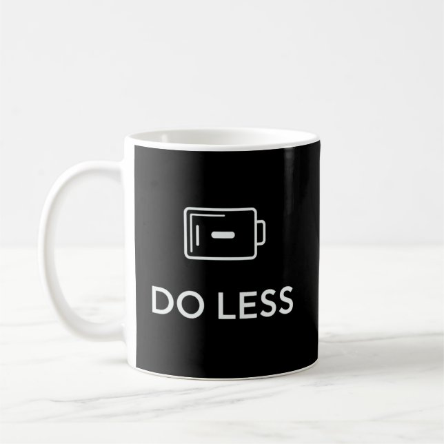 DO LESS Minimal Quote – Simple Lifestyle Design Kaffeetasse (Links)