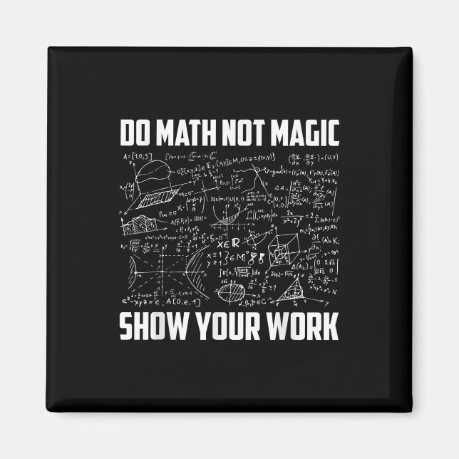 Do Math Not Magic Funny Math Teacher Back To Schoo Magnet (Vorne)