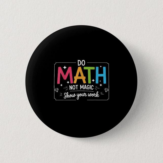 Do Math Not Magic Funny Teacher Back To School Mat Button (Vorderseite)