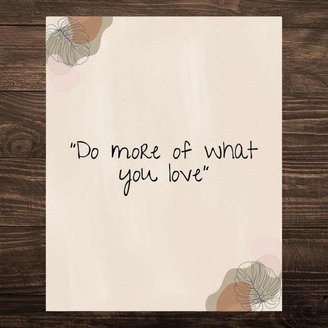 "Do more of What You Liebe" Motivierend Poster (Von Creator hochgeladen)