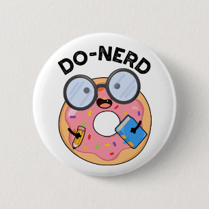 Do-Nerd Funny Nerdy Donut Pun Button