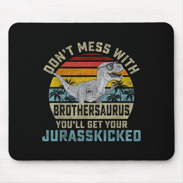 Do Not Be With Brothers And Become Jurkicked Broth Mousepad (Vorne)