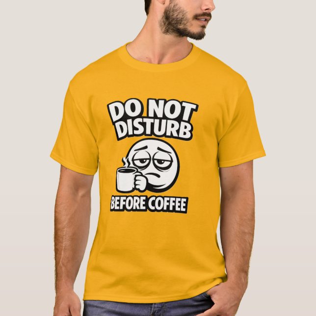 Do Not Disturb Before Coffee Introvert T-Shirt (Vorderseite)