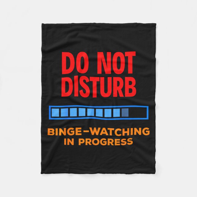 Do Not Disturb Binge Watching Tv Shows  Fleecedecke (Vorderseite)