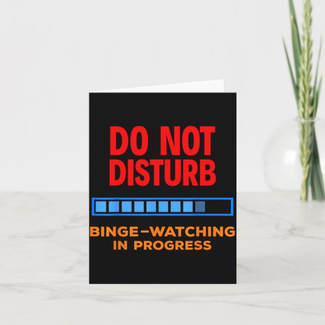 Do Not Disturb Binge Watching Tv Shows  Karte (Vorderseite)