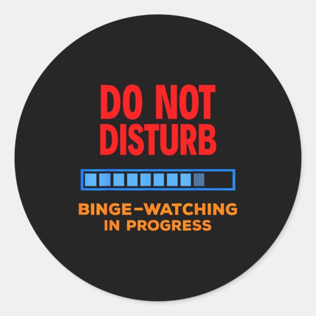 Do Not Disturb Binge Watching Tv Shows  Runder Aufkleber (Vorderseite)
