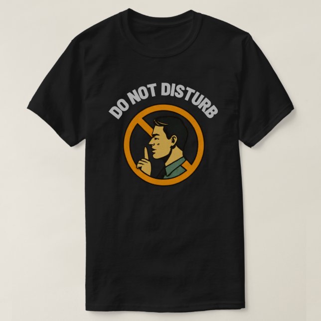 Do Not Disturb Focus Boundary-Quiet Space Warning T-Shirt (Design vorne)