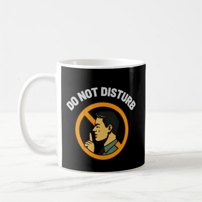 Do Not Disturb Focus Mug – Quiet Workspace Warning Kaffeetasse (Links)