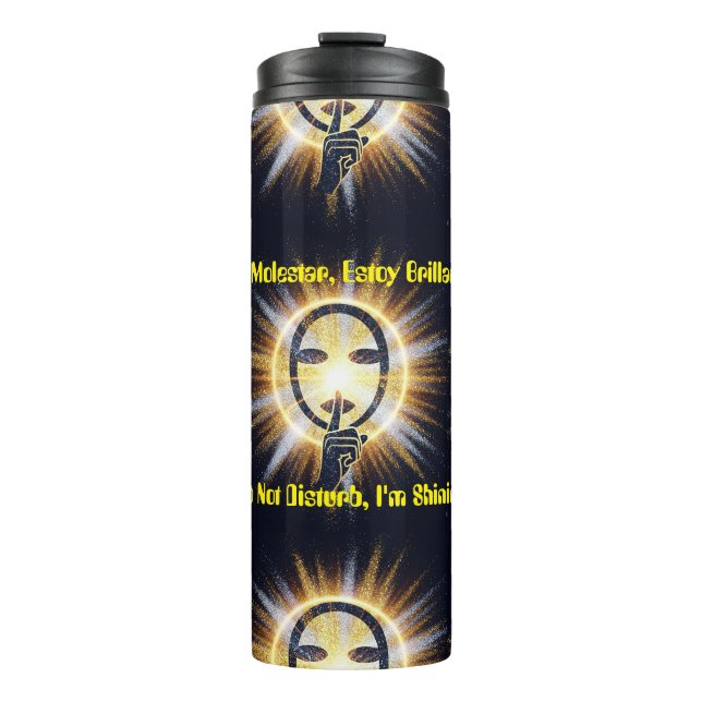 Do Not Disturb, I'm Shining Thermosbecher (Vorderseite)