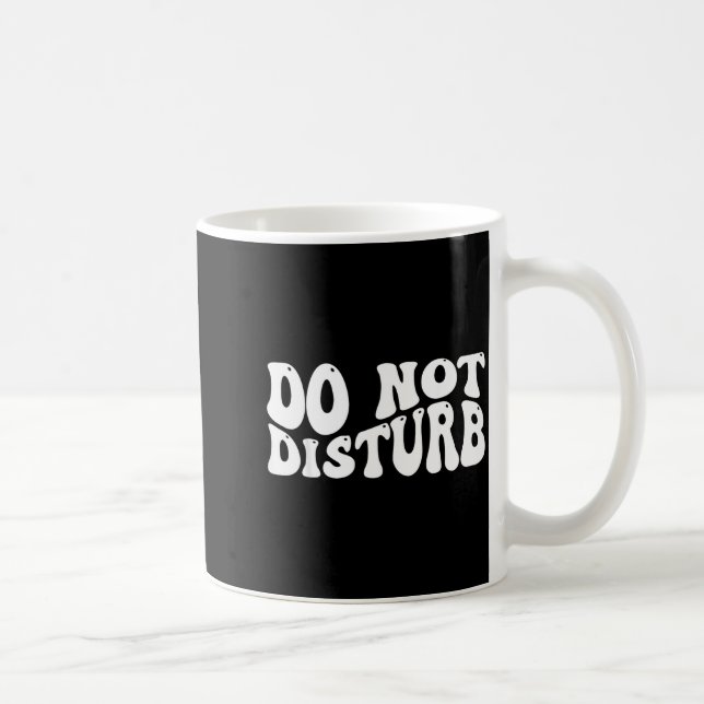 Do Not Disturb  Kaffeetasse (Rechts)