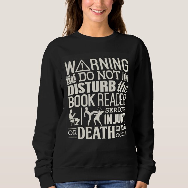 Do not disturb the  Book Reader Warning Sweatshirt (Vorderseite)
