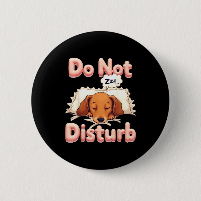 Do Not Disturb Wiener Dog Funny Dachshund Pajamas  Button (Vorderseite)