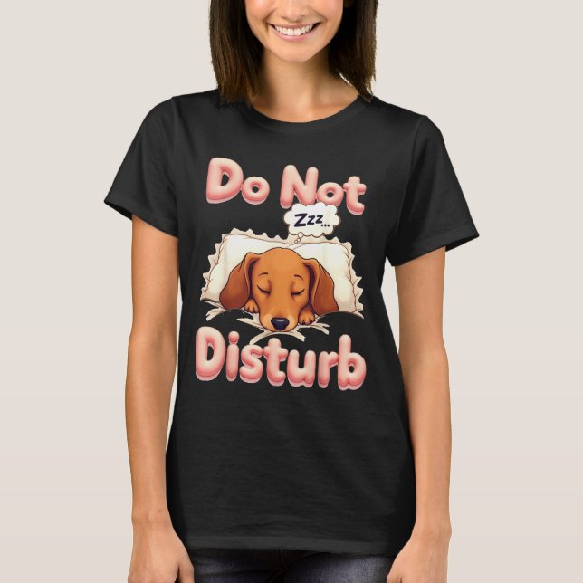 Do Not Disturb Wiener Dog Funny Dachshund Pajamas  T-Shirt (Vorderseite)