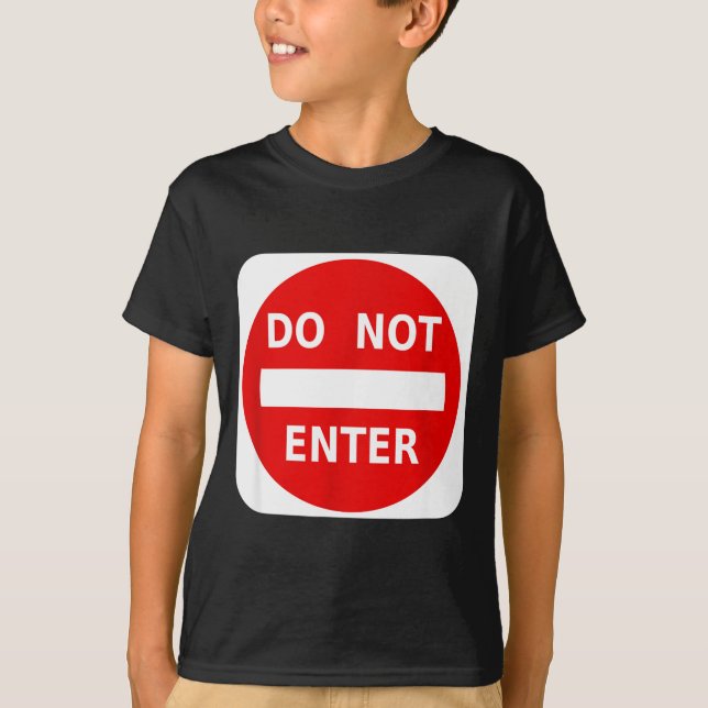 Do Not Enter Street Traffic Sign S  T-Shirt (Vorderseite)