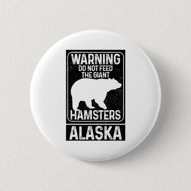 Do Not Feed The Giant Hamsters Grizzly Bear Funny  Button (Vorderseite)