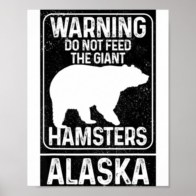 Do Not Feed The Giant Hamsters Grizzly Bear Funny  Poster (Vorne)