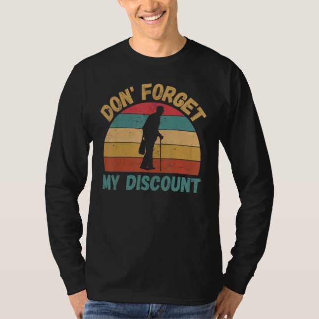 Do Not Forget My Discount  Old People T-Shirt (Vorderseite)