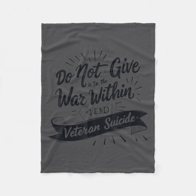 Do Not Give In To The War Within End Veteran Suici Fleecedecke (Vorderseite)