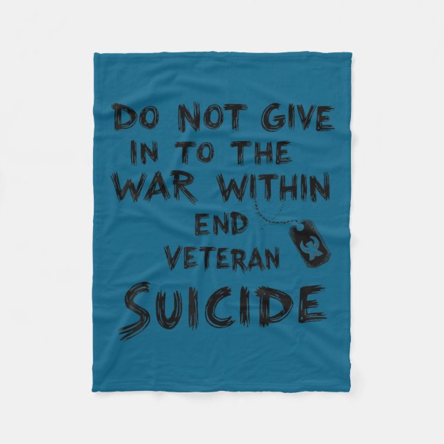 Do Not Give In To The War Within End Veteran Suici Fleecedecke (Vorderseite)