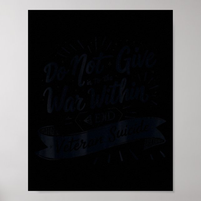 Do Not Give In To The War Within End Veteran Suici Poster (Vorne)