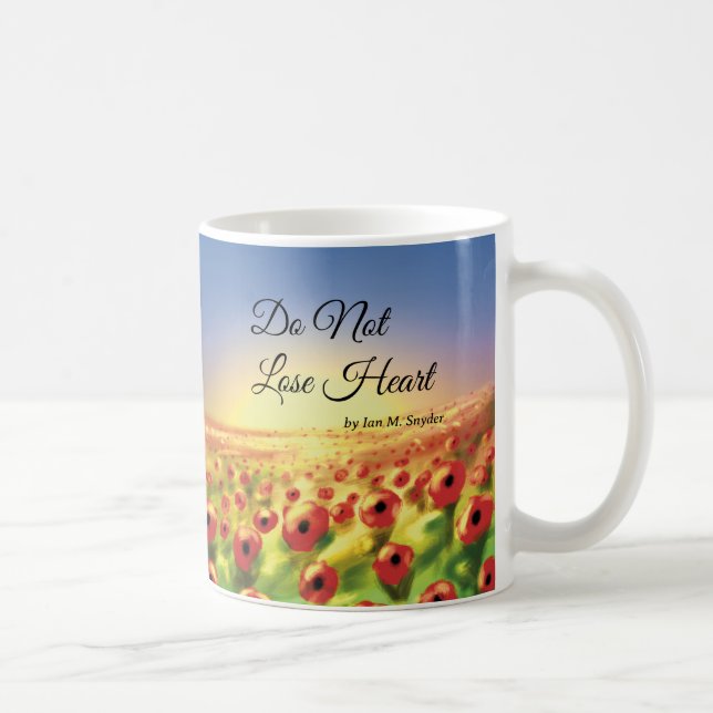 Do Not Lose Heart Mug Kaffeetasse (Rechts)