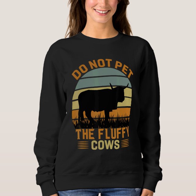 Do Not Pet The Fluffy Cows Bison_3 Sweatshirt (Vorderseite)