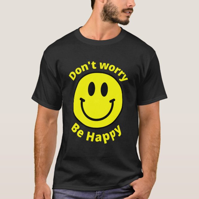 Do Not Worry Be Happy Sunshine Hapess Face T-Shirt (Vorderseite)