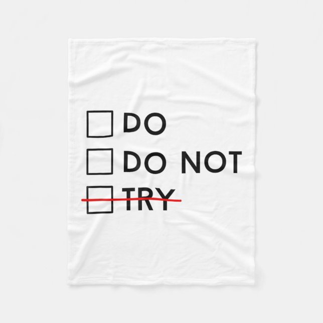 Do Or Do Not Try Is No Option Motivational  Fleecedecke (Vorderseite)