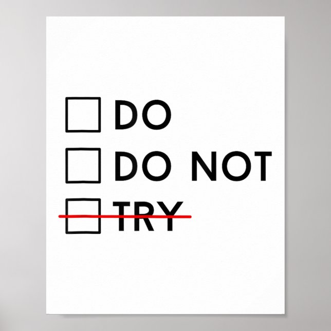 Do Or Do Not Try Is No Option Motivational  Poster (Vorne)
