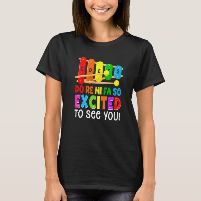 Do Re Mi Fa So Excited To See You Funny Music Teac T-Shirt (Vorderseite)
