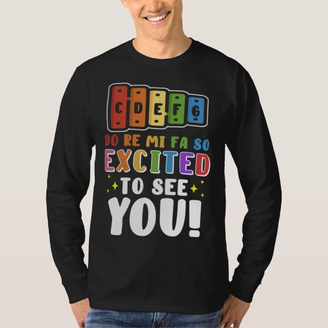 Do Re Mi Fa So Excited To See You Music Teacher T-Shirt (Vorderseite)