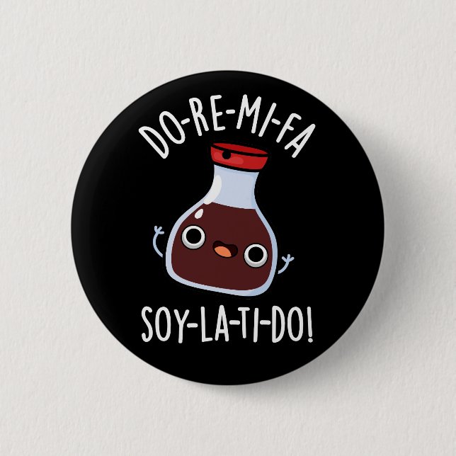 Do Re Mi Fa soy La Ti Do Soy Sauce Pub Dark BG Button (Vorderseite)