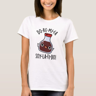 Do Re Mi Fa soy La Ti Do Soy Sauce Pub T-Shirt