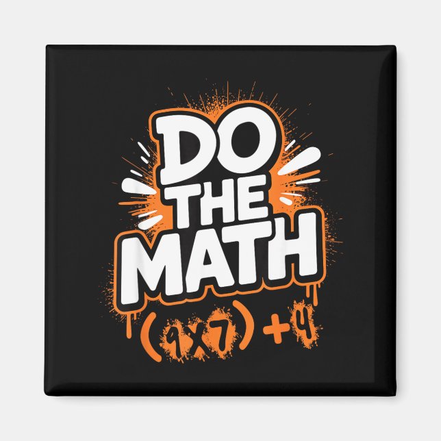 Do The Math 67 Funny Meme Men Women School Teacher Magnet (Vorne)