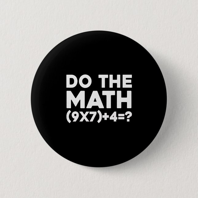 Do The Math 67 Meme 1  Button (Vorderseite)