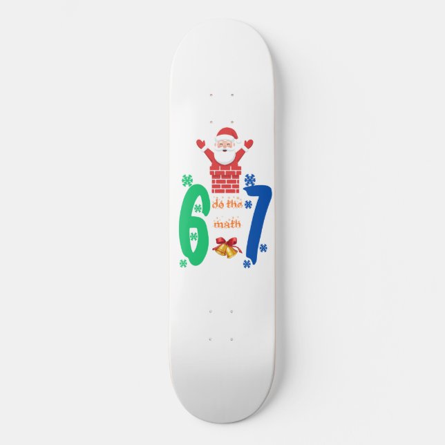 Do The Math 67 Meme Christmas Skateboard (Vorderseite)