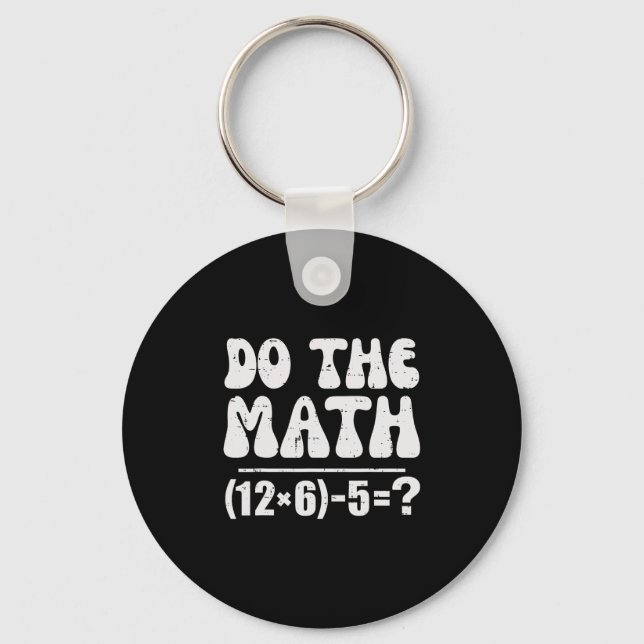 Do The Math 67 Meme Funny Elementary Math Teacher  Schlüsselanhänger (Vorderseite)