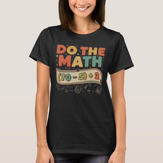 Do The Math 67 Meme Funny Six Seven Men Women Kids T-Shirt (Vorderseite)