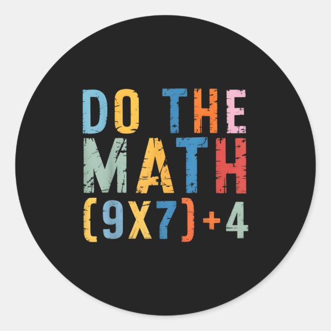 Do The Math 67 Meme Funny Six Seven Men Women Teac Runder Aufkleber (Vorderseite)