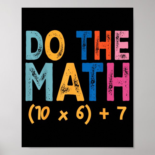 Do The Math 67 Meme Funny Six Seven Teacher Humor  Poster (Vorne)