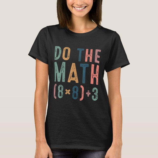 Do The Math 67 Meme Funny Six Seven Teacher Women  T-Shirt (Vorderseite)