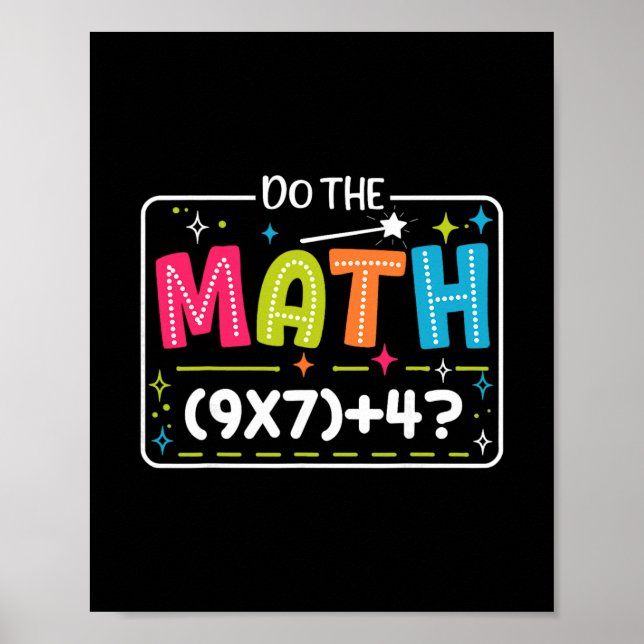 Do The Math 67 Meme Match Teacher Funny  Poster (Vorne)